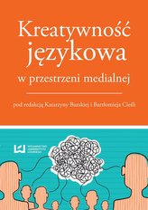 Kreatywność językowa przestrzeni medialnej