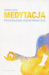 Medytacja - psychologia jogi w praktyce