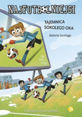NAJFUTBOLNIEJSI 4 TAJEMNICA SOKOLEGO OKA FINEBOOKS 9788373504332