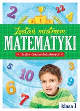 ZOSTAŃ MISTRZEM MATEMATYKI ĆW.KL.1 AKSJOMAT9788381062763