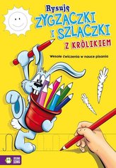 RYSUJĘ ZYGZACZKI I SZLACZKI Z KRÓLIKIEM ZS9788380738447