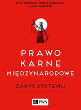 PRAWO KARNE MIĘDZYNARODOWE ZARYS SYSTEMU