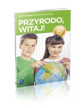 Przyrodo, witaj! Klasa 6, szkoła podstawowa. Przyroda. Podręcznik