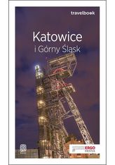 Katowice i Górny Śląsk. Przewodnik