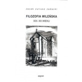 Filozofia wileńska XIX i XX wieku