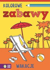Kolorowe zabawy. Wakacje