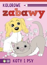 Kolorowe zabawy. Koty i psy