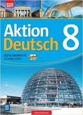 Aktion Deutsch. Język niemiecki. Klasa 8. Szkoła podstawowa. Podręcznik (z 2 CD audio)