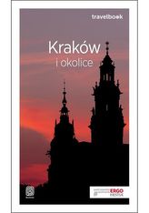 Kraków i okolice. Przewodnik