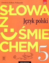 Słowa z uśmiechem. Język polski. Literatura i kultura. Klasa 5. Szkoła podstawowa. Podręcznik.