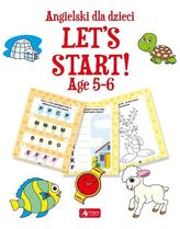 Angielski dla dzieci. Let&rsquo;s start! Age 5-6
