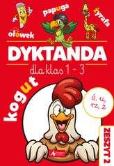 Dyktanda dla klas 1-3. Zeszyt 2. Ćwiczenia z "u", "ó", "ż" i "rz"