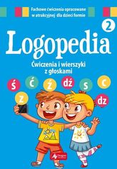 Logopedia 2. Ćwiczenia i wierszyki z głoskami "ś", "ć", "ź", "dź" oraz "s", &q