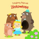 Dotykamy bajeczek. Złotowłosa i trzy niedźwiadki