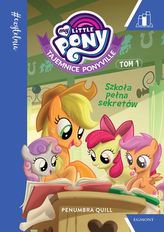 My Little Pony. Tajemnice Ponyville. Tom 1. Szkoła pełna sekretów