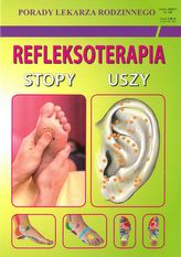 REFLEKSOTERAPIA STOPY USZY PORADY LEKARZA RODZINNEGO WYD. 3