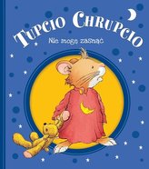 TUPCIO CHRUPCIO NIE MOGĘ ZASNĄĆ OP. WILGA 9788328060647