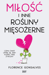 MIŁOŚĆ I INNE ROŚLINY MIĘSOŻERNE