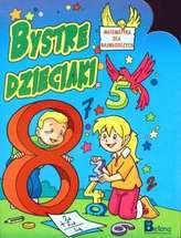 Bystre dzieciaki. Matematyka dla najmłodszych