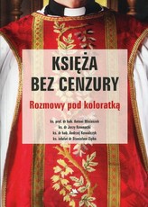 Księża bez cenzury. Rozmowy pod koloratką