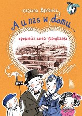 A U NAS W DOMU OPOWIEŚCI DZIECI FABRYKAN TA OP.LITERATURA 9788376725833