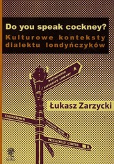 Do yuo speak cockney Kulturowe konteksty dialektu londyńczyków