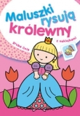 MALUSZKI RYSUJĄ KRÓLEWNY Z NAKLEJKAMI SKRZAT 9788379156054