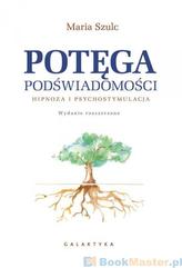 Potęga Podświadomości. Hipnoza I Psychostymulacja
