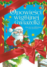 Opowieści wigilijnej Gwiazdki. List do Świętego Mikołaja i inne opowiadania