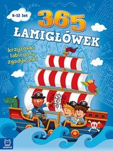 365 ŁAMIGŁÓWEK KRZYŻÓWKI LABIRYNTY