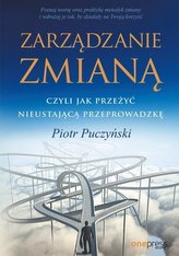 Zarządzanie zmianą, czyli jak przeżyć nieustającą przeprowadzkę