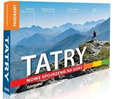 Tatry. Nowe spojrzenie na góry