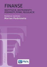 FINANSE INSTYTUCJE INSTRUMENTY PODMIOTY RYNKI REGULACJE
