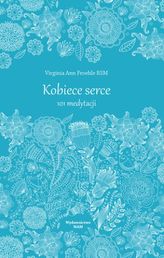 KOBIECE SERCE 101 MEDYTACJI