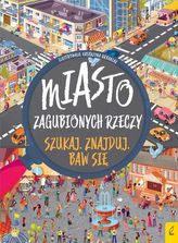 Szukaj. Znajduj. Baw się. Miasto zagubionych rzeczy