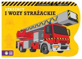 STRAŻACY I WOZY STRAŻACKIE POJAZDY Z WYK ZS 9788381541190