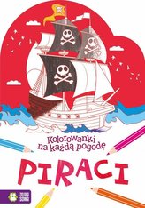 PIRACI KOLOROWANKI NA KAŻDĄ POGODĘ ZS 9788381541169
