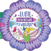 LUBIĘ KOLOROWAĆ Z WRÓŻKĄ AKSJOMAT 9788381064071