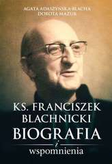 KS FRANCISZEK BLACHNICKI BIOGRAFIA I WSPOMNIENIA