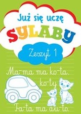 Sylaby. Już się uczę. Zeszyt 1