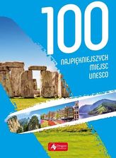 100 najpiękniejszych miejsc UNESCO