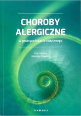 CHOROBY ALERGICZNE W PRAKTYCE LEKARZA RO DZINNEGO TERMEDIA 9788379881741