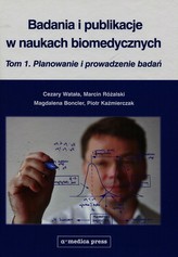 Badania i publikacje w naukach biomedycznych 1 Planowanie i prowadzenie badań