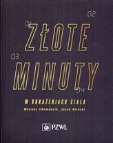 ZŁOTE MINUTY W OBRAŻENIACH CIAŁA PZWL 9788320053647