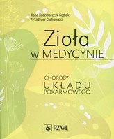ZIOŁA W MEDYCYNIE CHOROBY UKŁADU POKARMO WEGO PZWL 9788320053425