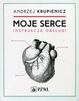 MOJE SERCE INSTRUKCJA OBSŁUGI PZWL 9788320054842