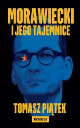 MORAWIECKI I JEGO TAJEMNICE