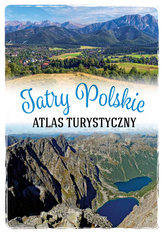 Tatry polskie. Atlas turystyczny