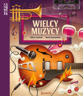 Wielcy muzycy. Wielcy ludzie