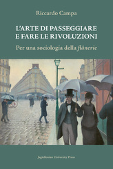 L’arte di passeggiare e fare le rivoluzioni. Per una sociologia della flanerie